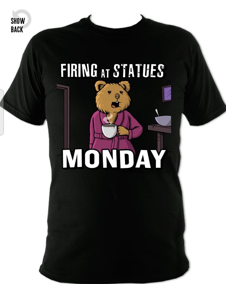 Image of Firing At Statues - Monday T-shirt 