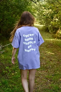 Image 2 of Every Hour Should Be Happy Tee