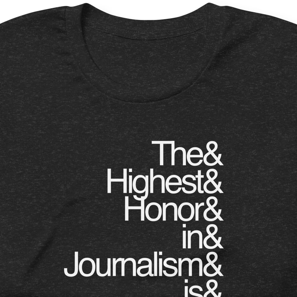 The Original "The Highest Honor In Journalism Is Being Murdered By The CIA" Tee