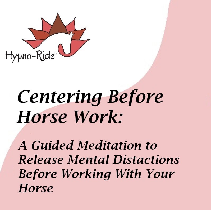 Centering Before Horse Work HypnoRide