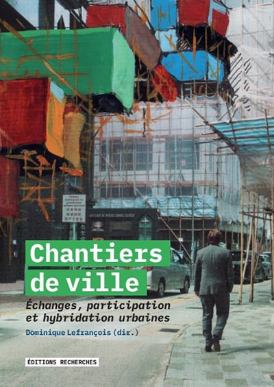 CHANTIERS DE VILLE - Dominique LEFRANÇOIS
