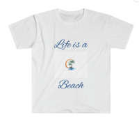 Life is a Beach T-shirt Unisex Softstyle T-Shirt