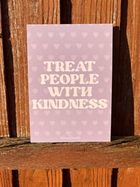 Image 3 of ‘TREAT PEOPLE WITH KINDNESS’ PRINT