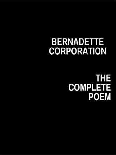 Image of (Bernadette Corporation)(The complete poem)
