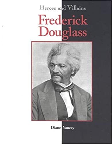 Image of Frederick Douglass (Heroes and Villains)---Diane Yancey