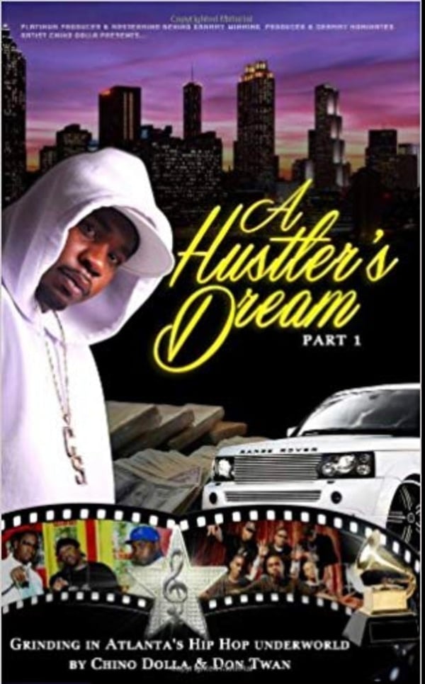 Image of A Hustler's Dream I Grinding in Atlanta's Hip Hop Underworld