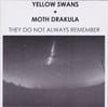 MOTH DRAKULA + YELLOW SWANS CD
