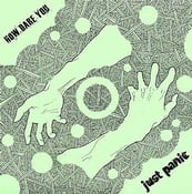 Image of How Dare You / Just Panic - Split 7" 