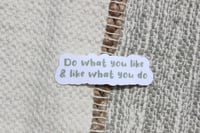 Do What You Like Sticker