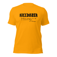 Image 2 of Killdozer Quote T-Shirt