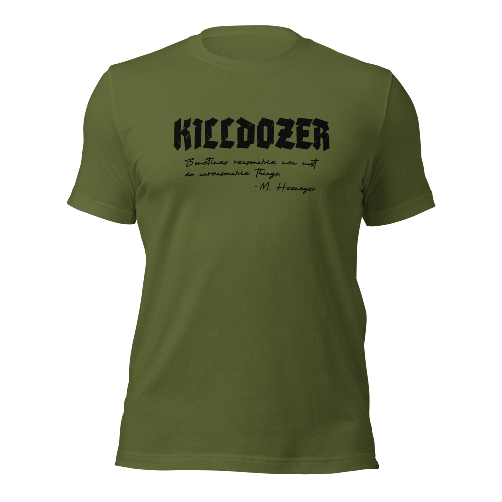 Killdozer Quote T-Shirt