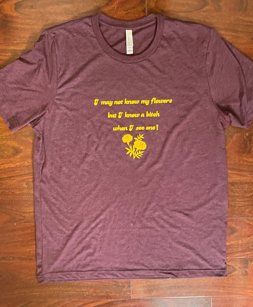 Image of They're Marigolds! T-Shirt