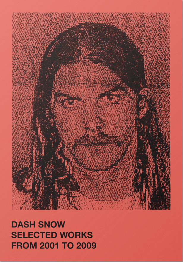 Image of Dash Snow, Selected Works from 2001 to 2009 
