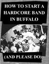 HOW TO START A HARDCORE BAND IN BUFFALO (AND PLEASE DO)