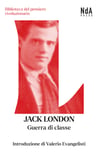 Jack London, Guerra di classe Saggi sulla lotta di classe negli Stati Uniti e un racconto