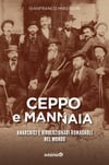 Ceppo e mannaia, anarchici e rivoluzionari romagnoli nel mondo. Di Gianfranco Miro Gori 