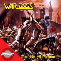 WAR DOGS - Die By My Sword CD