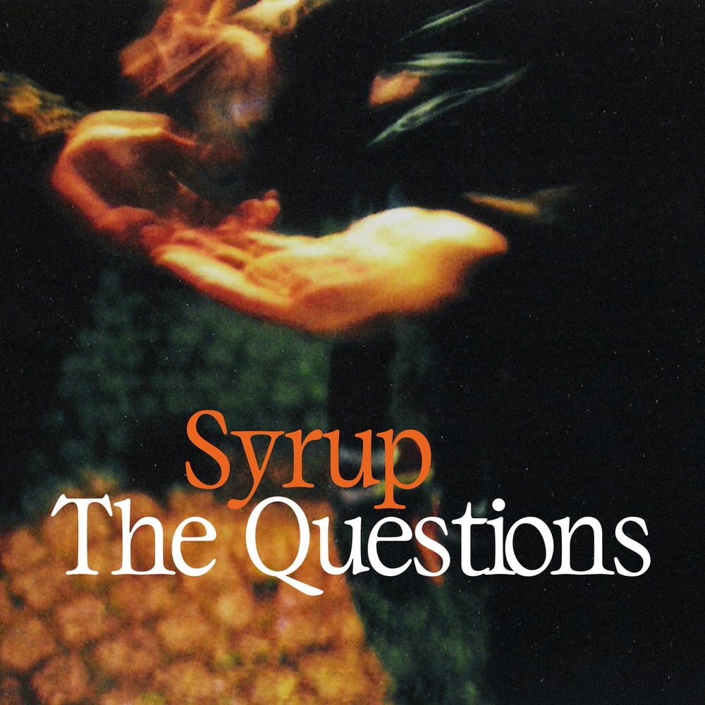 Image of Syrup - The Questions - LP (Melting Pot Music)