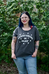 Image 3 of Everything Is Dust Slouchy T-shirt