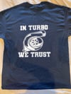In Turbo We Trust T-Shirt