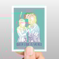 “Queer Love is Sacred” sticker