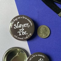 Image 1 of Slayer, The | Buffy Pinback Button