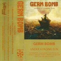 Germ Bomb - Under A Fading Sun