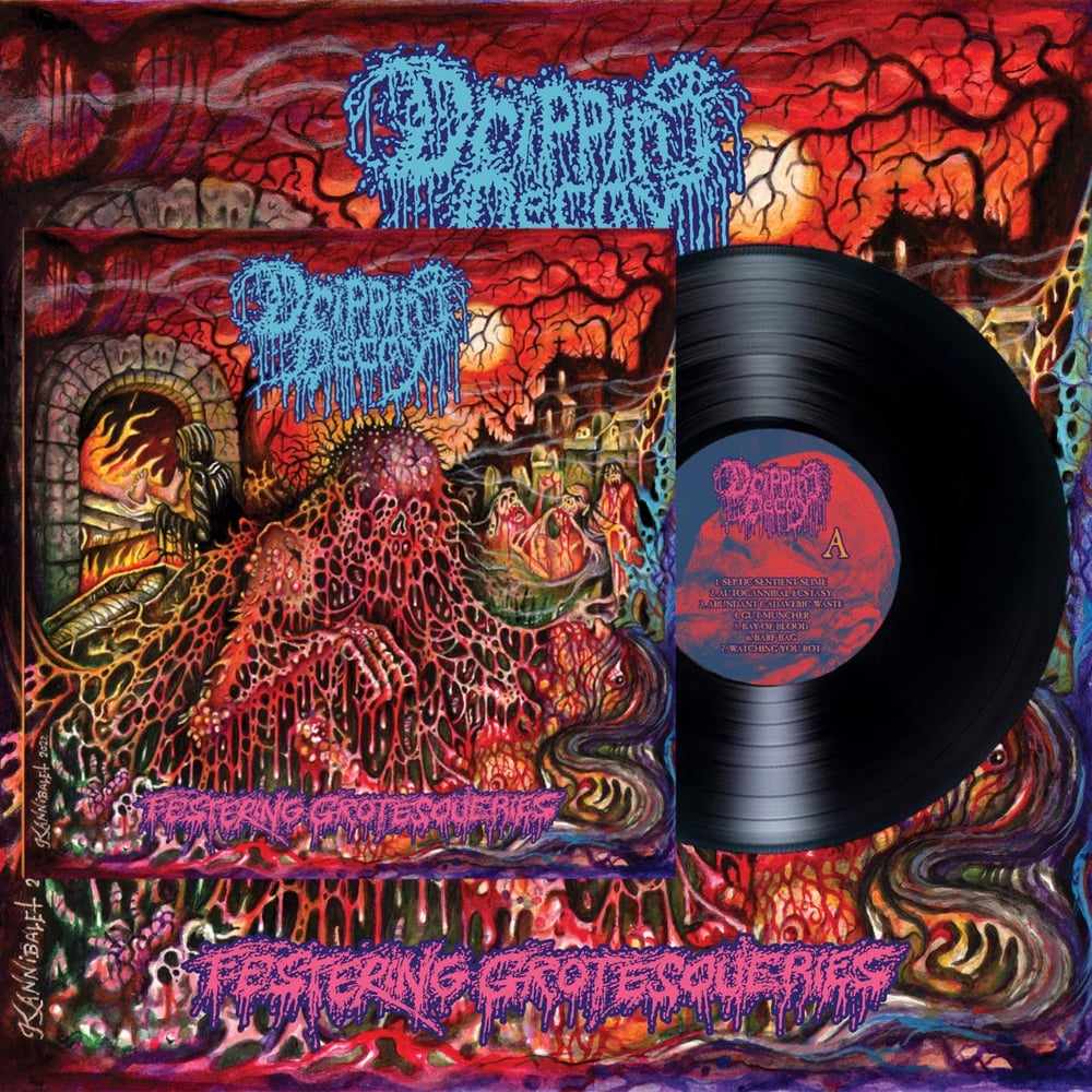 Dripping Decay - Festering Grotesqueries 12"