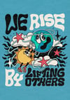 We rise by lifting others - PRINT