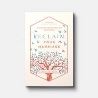 RECLAIM YOUR MARRIAGE: GRACE FOR WIVES WHO HAVE BEEN HURT BY PORNOGRAPHY By Jenny Solomon
