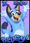 I Love - Bluey! Badge