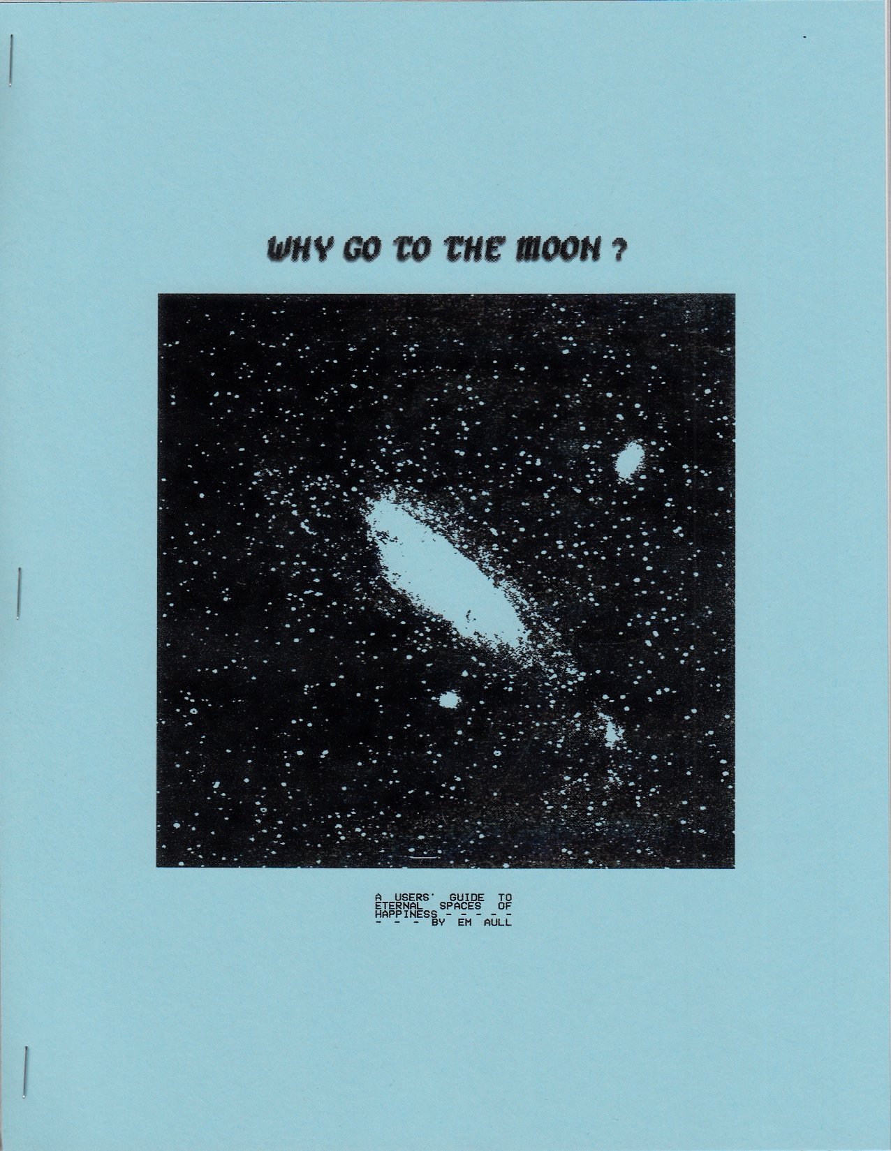 Image of Em Aull's Why Go To The Moon? Zine