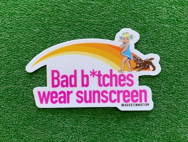 Image of Bad B*tches Wear Sunscreen Sticker, Homemade sticker