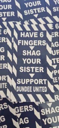 Image 2 of Pack of 25 10x5cm Dundee Anti Dundee United Football/Ultras Stickers.