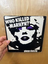 Image 1 of Glenn Danzig- Who Killed Marilyn 7” ORIGINAL 
