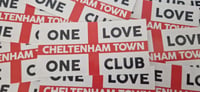Image 2 of **LAST PACK**Pack of 25 10x5cm Cheltenham One Love One Club Football/Ultras Stickers.