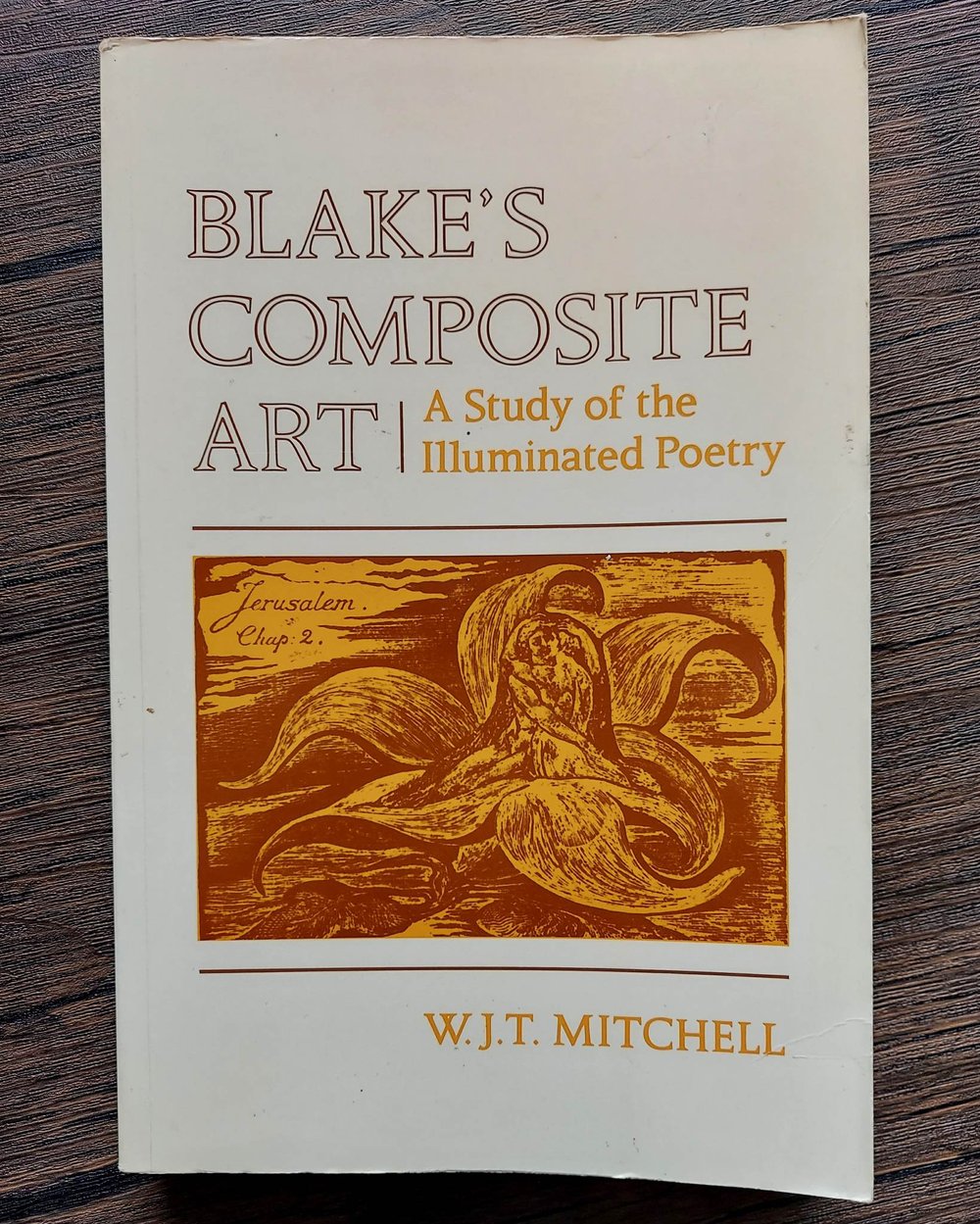 Blake's Composite Art: A Study of the Illuminated Poetry, by W.J.T. Mitchell