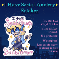 Image 1 of "I Have Social Anxiety" Sticker