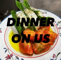 Dinner on us - May