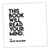 This Book Will Read Your Mind by Alex McAleer