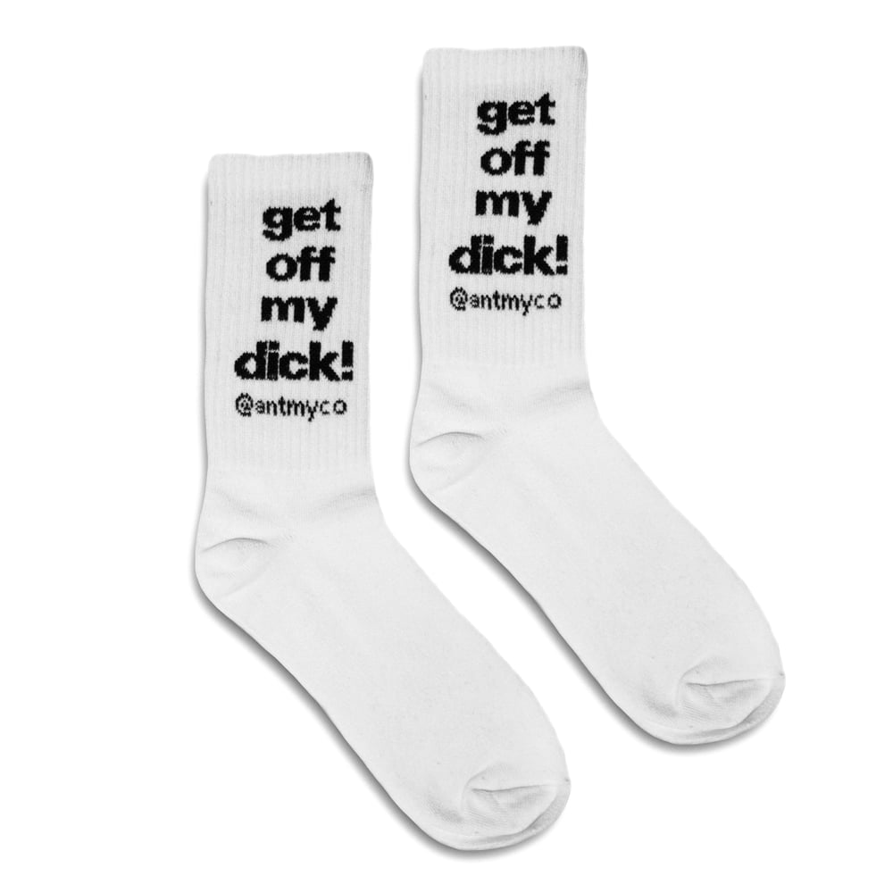 get off my dick socks