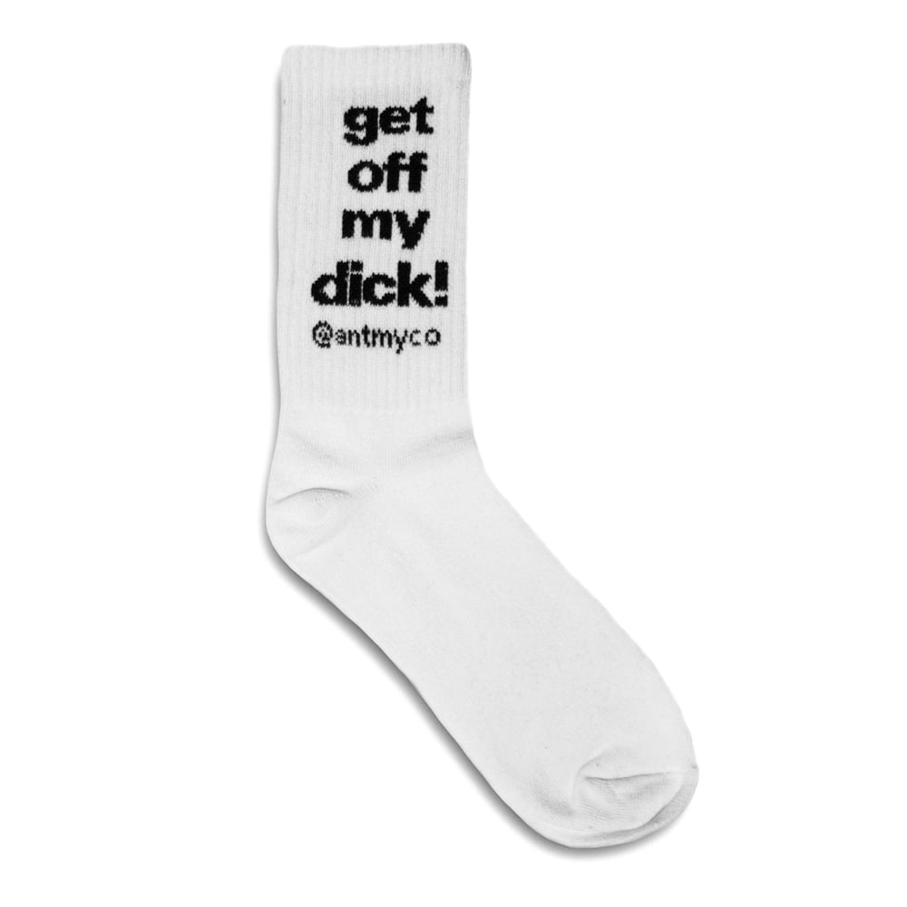 get off my dick socks
