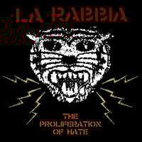 LA RABBIA The Proliferation Of Hate 7" EP