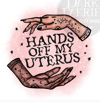 Hand Off My Uterus vinyl sticker