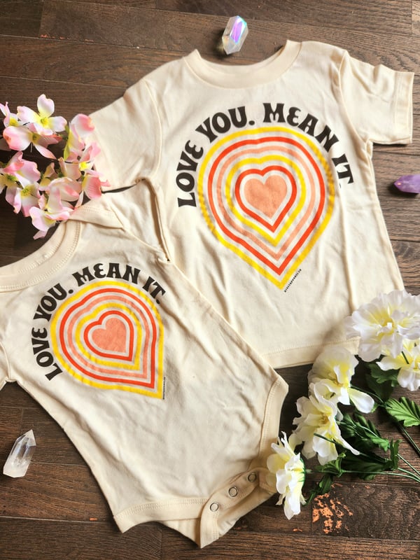 Image of Love You, Mean It Onesie and Toddler Tee