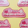 I'm On Medication Sticker