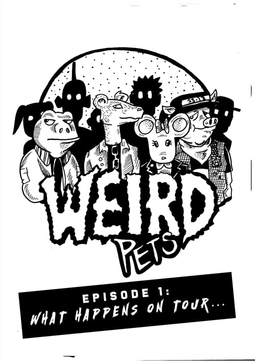 Image of WEIRD PETS: WHAT HAPPENS ON TOUR