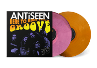 ANTiSEEN - "Here To Ruin Your Groove" 2xLP + Poster, CD & Sticker (Color Vinyl)
