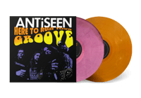 Image 1 of ANTiSEEN - "Here To Ruin Your Groove" 2xLP + Poster, CD & Sticker (Color Vinyl)