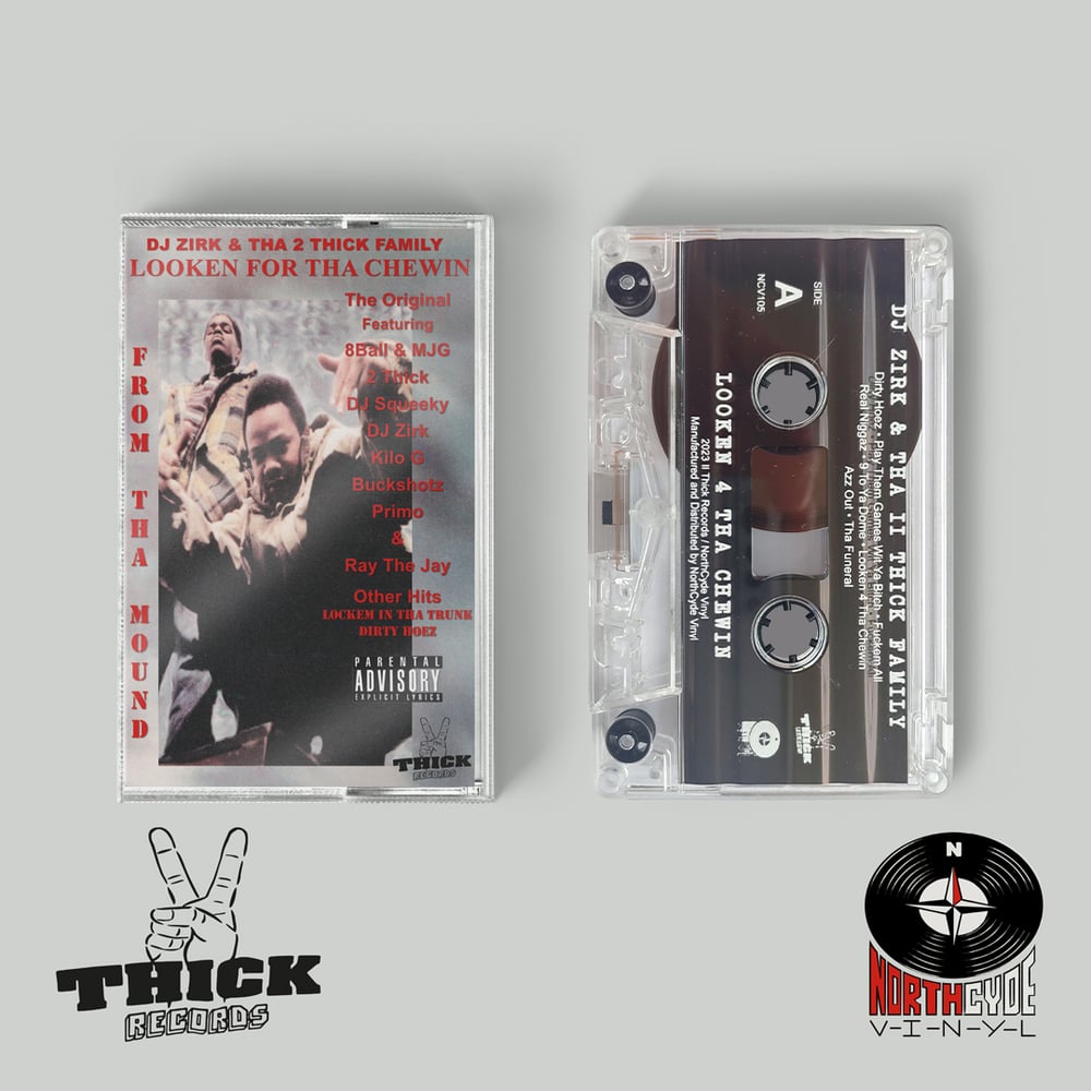 DJ Zirk & Tha 2 Thick Family - Looken For Tha Chewin (Tape)